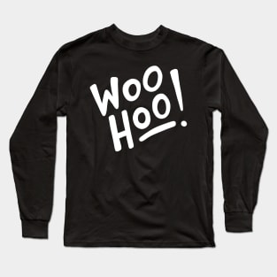 Woo Hoo! (white) Long Sleeve T-Shirt